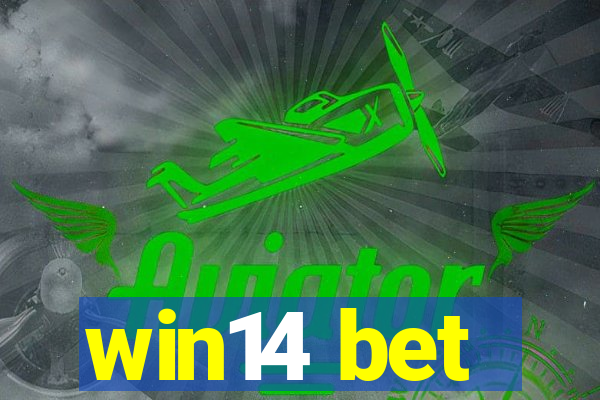 win14 bet